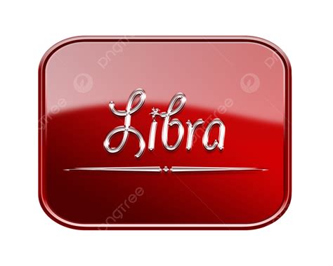 Glossy Red Libra Zodiac Icon Isolated On A, Calendar, Celestial, Cosmos PNG Transparent Image ...