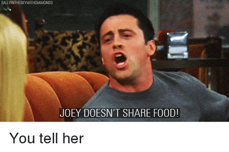 Friend TV Show Joey Doesn't Share Food meme shirt