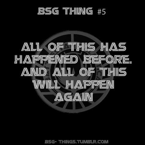 BSG Thing #5 - All of this has happened before. And all of this will happen again. | Battlestar ...