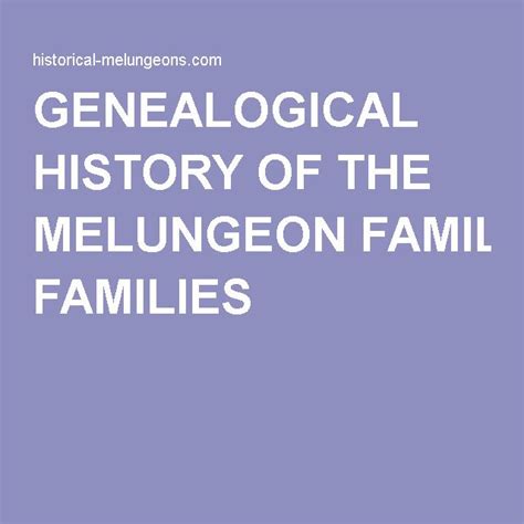 GENEALOGICAL HISTORY OF THE MELUNGEON FAMILIES | Genealogy, Family tree ...