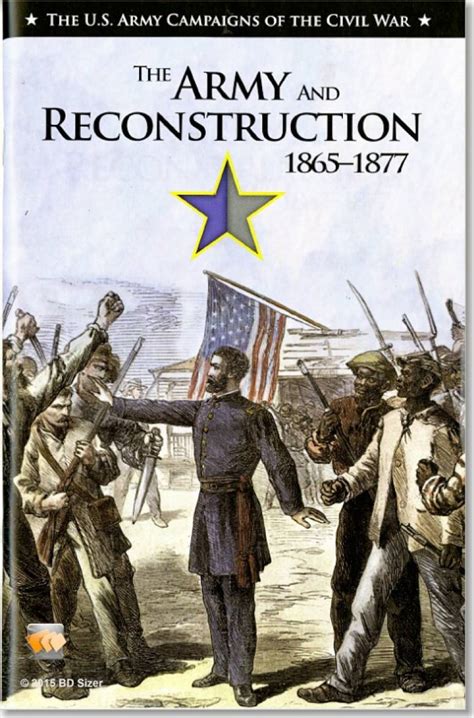 U.S. Army Campaigns of the Civil War: The Army and Reconstruction, 1865 ...