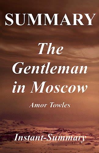 Summary - The Gentleman in Moscow : Book by Amor Towles (9781979937009)