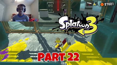 Splatoon 3 - Part 22 gameplay - YouTube