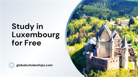 How to Study in Luxembourg for Free - Global Scholarships