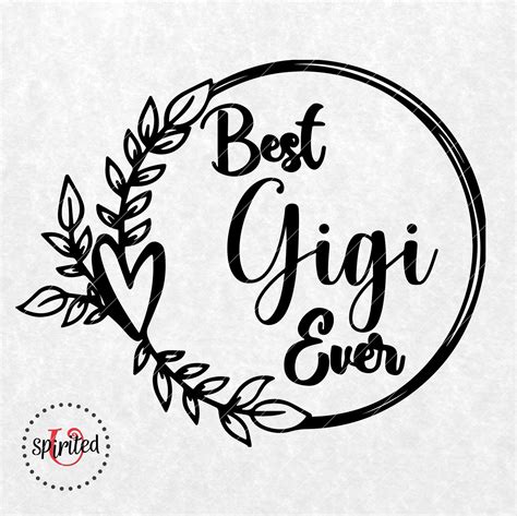 Best Gigi ever svg/ Gigi svg/ Gigi png/ Gigi dxf/ Gigi | Etsy