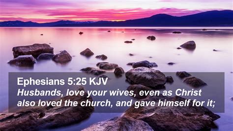 Ephesians 5:25 KJV Desktop Wallpaper - Husbands, love your wives, even ...