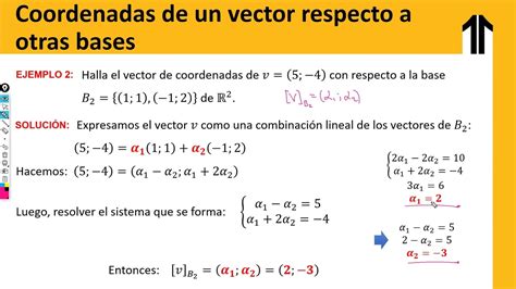 COORDENADAS DE UN VECTOR CON RESPECTO A OTRAS BASES TEORIA - YouTube