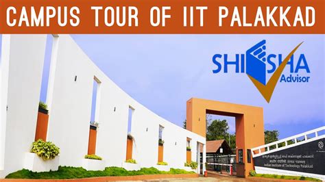 IIT Palakkad Campus Tour | Indian Institute of Technology, Palakkad - YouTube