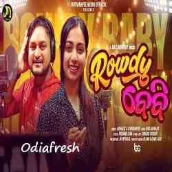 Rowdy Baby - Odia Song mp3 Download