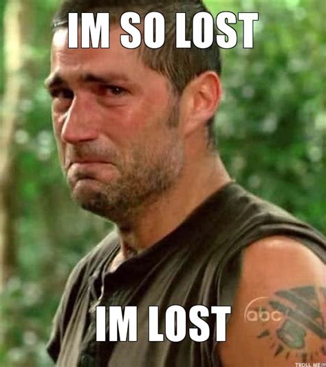 Image - Im-so-lost-im-lost.jpg | 703 ORG Network Wiki | FANDOM powered ...