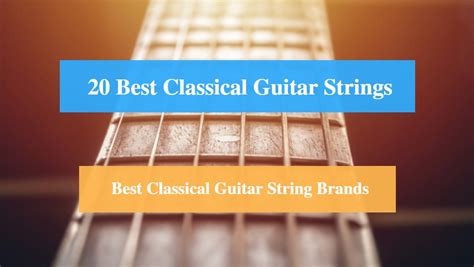 20 Best Classical Guitar String Reviews 2022 (Best Strings for ...