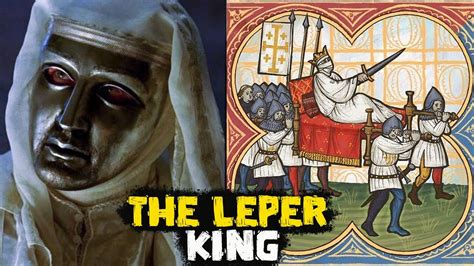 The Leper King - Baldwin IV of Jerusalem - Great Personalities - See U ...