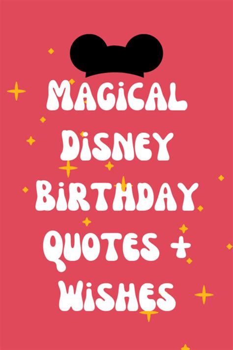 51+ Magical Disney Birthday Quotes + Wishes - Darling Quote