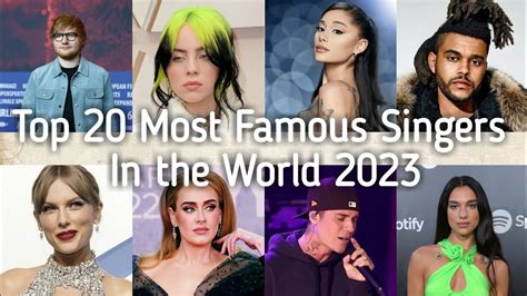 Top 20 Most Famous Singers In the World 2023 - YouTube