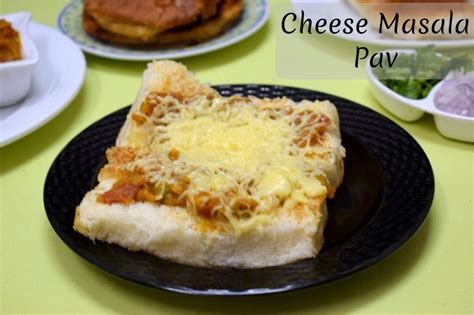 Cheese Masala Pav Recipe ~ Mumbai Street Style Food