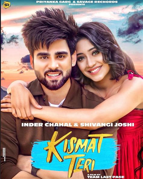 Kismat Teri Song Cast, Singer, Lyrics and Review - Inder Chahal and Shivangi Joshi New Song ...