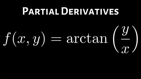 Partial Derivatives of f(x, y) = arctan(y/x) at (4, -4) - YouTube