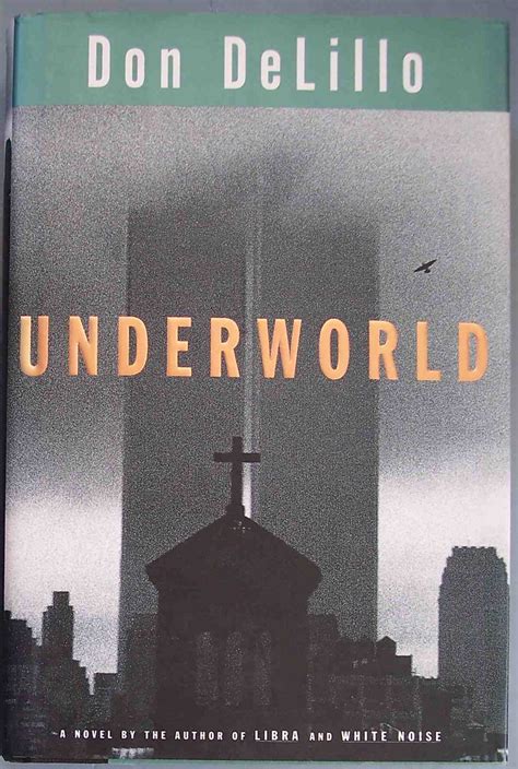 underworld | DeLillo, Don UNDERWORLD, Scribner, 10th, (an ar… | Flickr