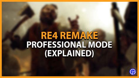 What Is Resident Evil 4 Remake Professional Mode (Explained)