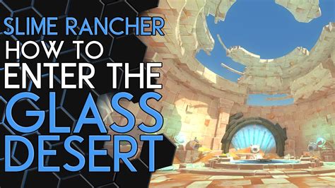 Slime Rancher | How to get to the Glass Desert! - YouTube