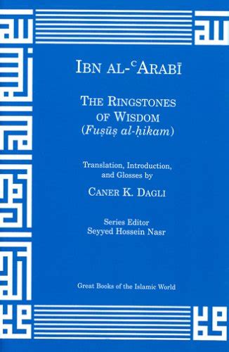 Ringstones of Wisdom (Fusus al-hikam) (Great Books Of The Islamic World ...