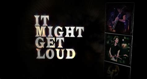 IT MIGHT GET LOUD Trailer with The Edge, Jimmy Page and Jack White — GeekTyrant