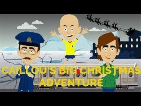 Caillou's Big Christmas Adventure FULL MOVIE - YouTube