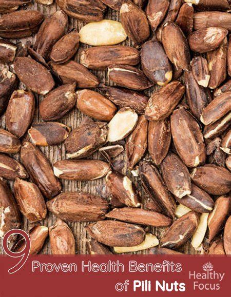 9 Proven Health Benefits of Pili Nuts - Healthy Focus