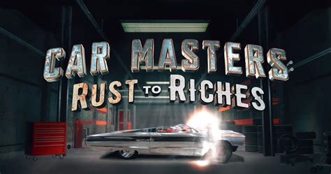 "Car Masters: Rust To Riches" Season 3 Release Date : The New Season Is Arriving This August!