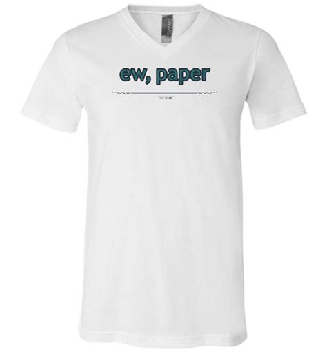 Funny Shirt V-Neck, Ew, Paper - Lost at Home Shirts
