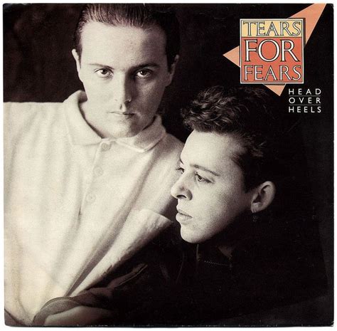 Head Over Heels, Tears For Fears | Tears for fears, Fear, Best songs