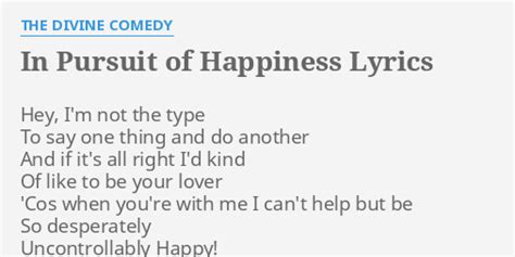 "IN PURSUIT OF HAPPINESS" LYRICS by THE DIVINE COMEDY: Hey, I'm not the...