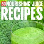 30 Juice Recipes to Fuel Your Body - Paleo Grubs