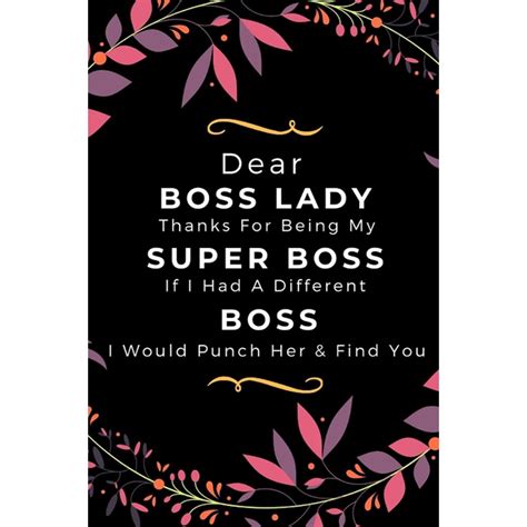 Dear Boss Lady Thanks For Being My Super Boss, If I Had A Different Boss I Would Punch Her ...