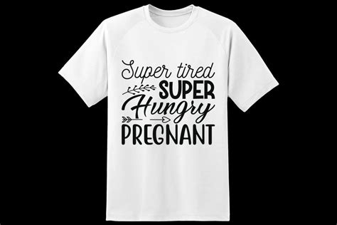 Pregnancy Svg Quotes Design; Super Tired Graphic by MK Graphics · Creative Fabrica