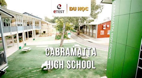 TRUNG HỌC CABRAMATTA - CABRAMATTA HIGH SCHOOL