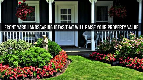 Front Yard Landscaping Ideas That Will Raise Your Property Value – The ...