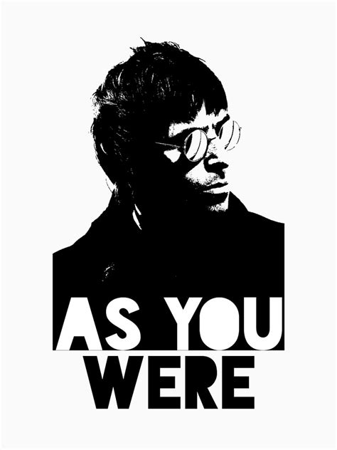 "As You Were - Liam Gallagher" T-shirt by RocknRollDesign | Redbubble