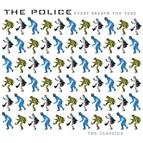 ‎Every Breath You Take: The Classics by The Police on Apple Music