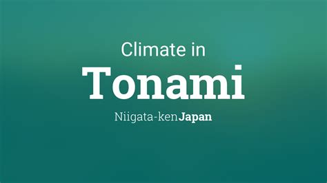 Climate & Weather Averages in Tonami, Japan