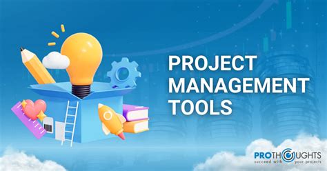 Project Management Tools: An Extensive Guide - ProThoughts Solution