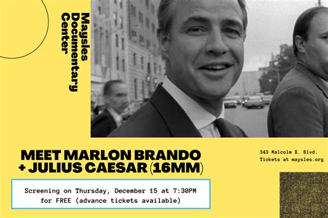 Meet Marlon Brando + Julius Caesar — maysles documentary center