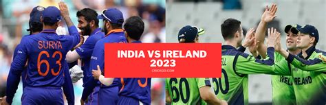 India vs Ireland 2023 : India Tour of Ireland Schedule & Squads » Crickgo