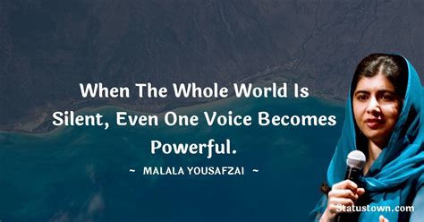 When the whole world is silent, even one voice becomes powerful ...