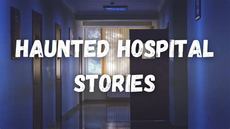 True hospital ghost stories to make your skin crawl - Part 1 - YouTube