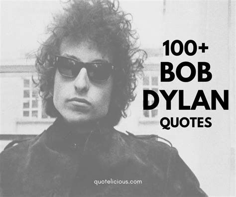 100+ [BEST] Bob Dylan Quotes and Sayings (With Images)