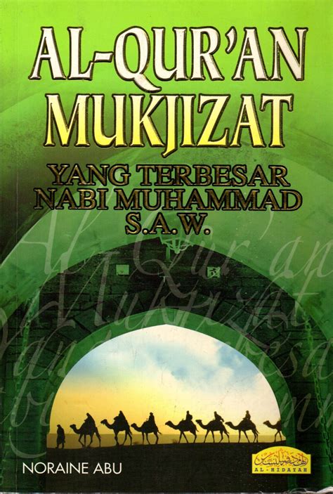 Al-Quran Mukjizat Yang Terbesar Nabi Muhammad S.A.W. – Al Hidayah