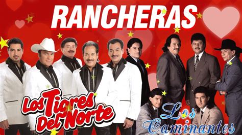 Los Tigres Del Norte Y Los Caminantes Rancheras - Puras Románticas Del ...