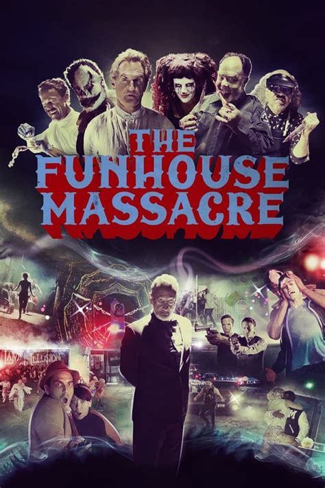 The Funhouse Massacre (2015) — The Movie Database (TMDB)