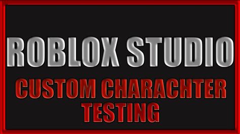 ROBLOX-Studio I Custom Character testing💃 🕺 - YouTube